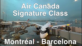 Air Canada Signature Class Review MontrealBarcelona [upl. by Eelyam]