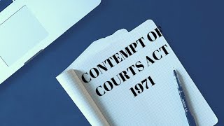 CONTEMPT OF COURTS ACT 1971 [upl. by Jerol435]