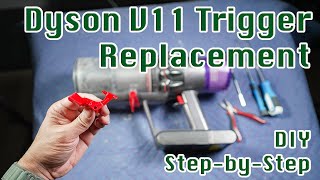 How to Replace Dyson Cordless Vacuum V10  V11 Trigger  DIY Repair StepbyStep [upl. by Rumilly]