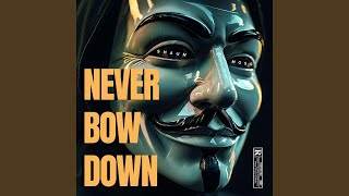 Never Bow Down [upl. by Alenoel302]