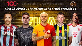 FİFA 23 GÜNCEL TRANSFER VE REYTİNG YAMASI V6 30 HAZİRAN 2024 LATEST TRANSFER UPDATE2324 [upl. by Orazio442]