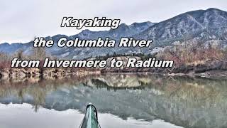 Paddling the Columbia River from Invermere to Radium [upl. by Dion]