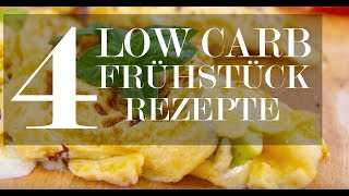 Low Carb Frühstück – 4 Rezepte [upl. by Ok]