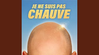 Je ne suis pas chauve [upl. by Halil]