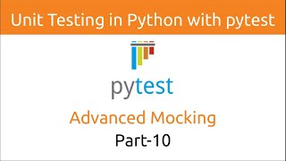 Unit Testing in Python with pytest  Advanced Mocking Part10 [upl. by Aiouqahs]