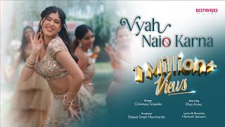 Vyah Naio Karna  RivaArora  chinmayi Sripada  Official Video Bestovibes  Baljeet S  Hemant J [upl. by Linis]