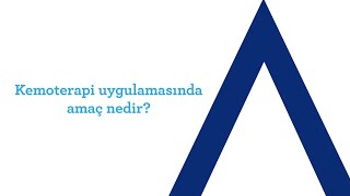 Kemoterapi Uygulamasında Amaç Nedir [upl. by Beyer]