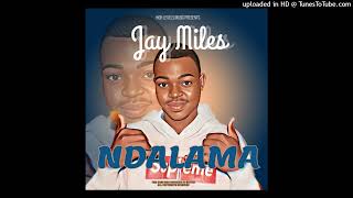 Jay MilesNdalamaMp3 Download [upl. by Eyahsal472]