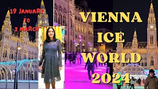 VIENNA ICE WORLD 2024  WIENER EISTRAUM 2024  19 JANUARY TO 3 MARCH  AUSTRIA  THRESI VIENNA [upl. by Yrelbmik]