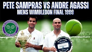 PETE SAMPRAS VS ANDRE AGASSI  1999 MENS WIMBLEDON FINAL [upl. by Yorled215]