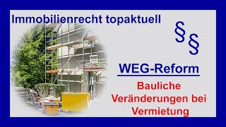 WEGRecht  Bauliche Veränderung in Vermietungslagen  Tutorial [upl. by Lennox916]