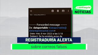 Registraduría alerta sobre correos falsos  Teleantioquia Noticias [upl. by Naima]