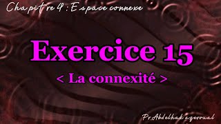 Exercice sur la connexité et la connexité par arc [upl. by Itsyrc]