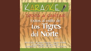 Mi Sangre Prisionera Karaoke Version Originally Performed By Los Tigres del Norte [upl. by Narcis]