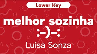 Karaoke melhor sozinha   Luísa Sonza  Lower Key Cover [upl. by Ynohtnaeoj954]