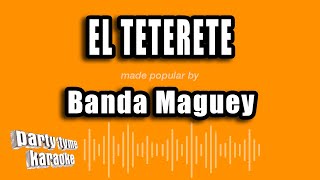 Banda Maguey  El Teterete Versión Karaoke [upl. by Owain]