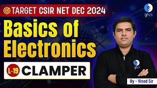 CSIR NET Physics Clamper in Electronics for Dec 2024  IFAS Physics [upl. by Zebulen]