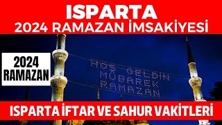 ISPARTA 2024 RAMAZAN İMSAKİYESİ  Isparta İftar ve Sahur Vakitleri 2024 [upl. by Barrington]