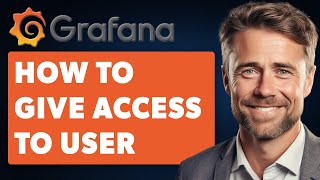 How to Give Access of Grafana Dashboard to User Full 2024 Guide [upl. by Florenza]