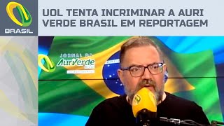 Uol publica reportagem tentando incriminar Auri Verde Brasil [upl. by Teyut919]