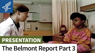 Part 3 – The Belmont Report Basic Ethical Principles and their Application [upl. by Lemraj]