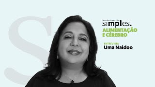 Uma Naidoo alimentação e cérebro não é assim tão simples [upl. by Ellenahc688]