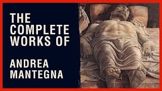 The Complete Works of Andrea Mantegna [upl. by Yffat465]