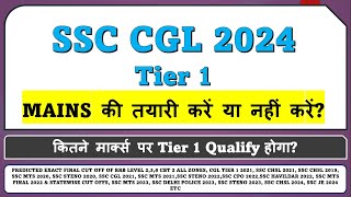 SSC CGL 2024 Tier 1 Expected Cut Off  Mains Preparation [upl. by September]