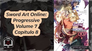 Sword Art Online Progressive Volume 7 Capítulo 8 [upl. by Ninehc]