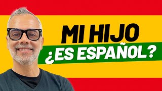 👶🏻 🇪🇸 Si mi hijo ha nacido en españa ¿es español 🤔 [upl. by Elwin301]