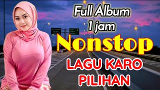 Full Album 1 Jam bersama Lagu Karo paling enak didengar saat hujan melanda [upl. by Nasya121]