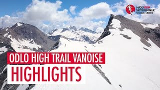 ODLO HIGH TRAIL VANOISE 2018  HIGHLIGHTS  SWS18  Skyrunning [upl. by Laius]