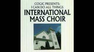 Fill My Cup Lord  International Mass Choir COGIC [upl. by Akinehc]