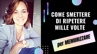 🔥METODO DI STUDIO EFFICACE COME SMETTERE DI RIPETERE 1000 VOLTE PER MEMORIZZARE E STUDIARE [upl. by Namlas]