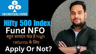 SBI NIFTY 500 Index Fund NFO  SBI NIFTY 500 Index Fund  SBI MUTUAL FUND NFO [upl. by Alle192]