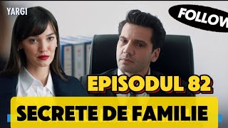 Yargi  Secrete de familie  Episodul 82 ORIGINAL  120 amp 121 TV   Rezumat [upl. by Adiel]