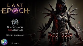 Bladedancer Fire Acid Flask Bosses Showcase  Last Epoch 11 [upl. by Buderus765]