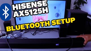 How To HISENSE AX5125H Soundbar To LG TV WITH BLUETOOTH  HISENSE SOUNDBAR SETUP TO TV BLUETOOTH [upl. by Minette]