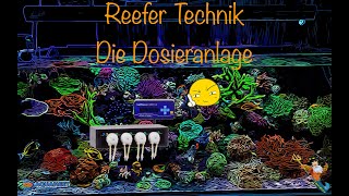 Reefer Technik Die Dosieranlage [upl. by Lennod]