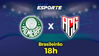 PALMEIRAS X ATLÃ‰TICOGO  AO VIVO  CAMPEONATO BRASILEIRO  11072024 [upl. by Serilda]