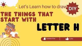 How to draw the things that start with letter H  things to learn  alphabet h  h  diy  easy art [upl. by Yrohcaz]