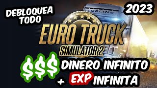 🚨 DEBLOQUEA TODO EN ETS 2 y ATS en 2023  DINERO INFINITO EXPERIENCIA INFINITA y TODO DESBLOQUEADO [upl. by Dymphia314]