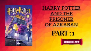 harry potter and the prisoner of azkaban part 1 AUDIO BOOK [upl. by Zohar]