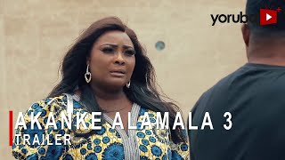 Akanke Alamala 3 Yoruba Movie 2021 Now Showing On Yorubaplus [upl. by Aniram]