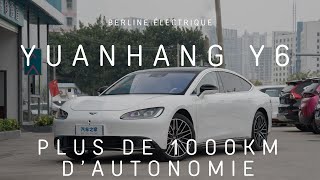 La berline électrique Yuanhang Y6 franchit la barrière des 1 000 km dautonomie [upl. by Agretha]