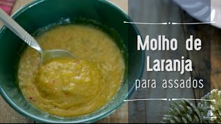 Especial Fim de Ano  Molho de Laranja para Assados [upl. by Terzas]