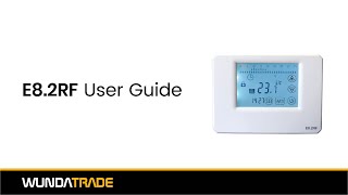 E8 2RF Wireless Thermostat User Guide [upl. by Oriel840]