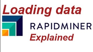 RapidMiner Load data save process and save data rapidminer loaddata [upl. by Nekciv]