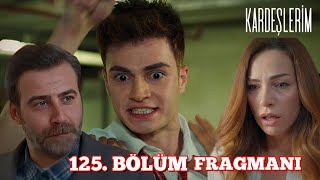 Kardeşlerim 125 Bölüm Fragmanı  Anne Sen Karışma kardeşlerim [upl. by Iegres]