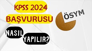 KPSS 2024 BAŞVURU NASIL YAPILIR [upl. by Erimahs]